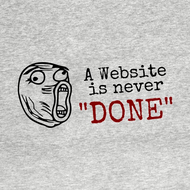 A website is never done - Lol guy meme (Light) by JaMaX